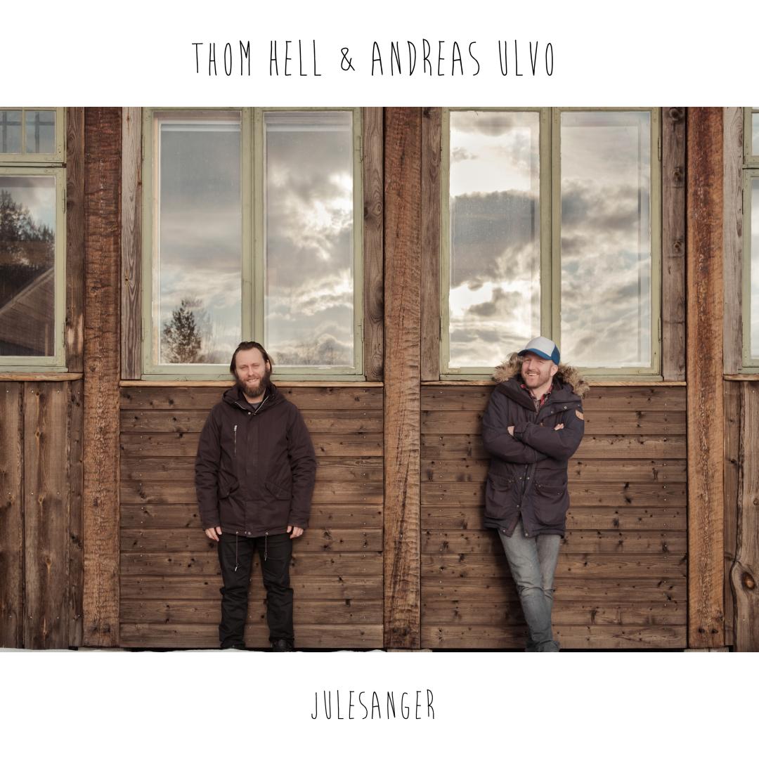 Thom Hell & Andreas Ulvo - julesanger