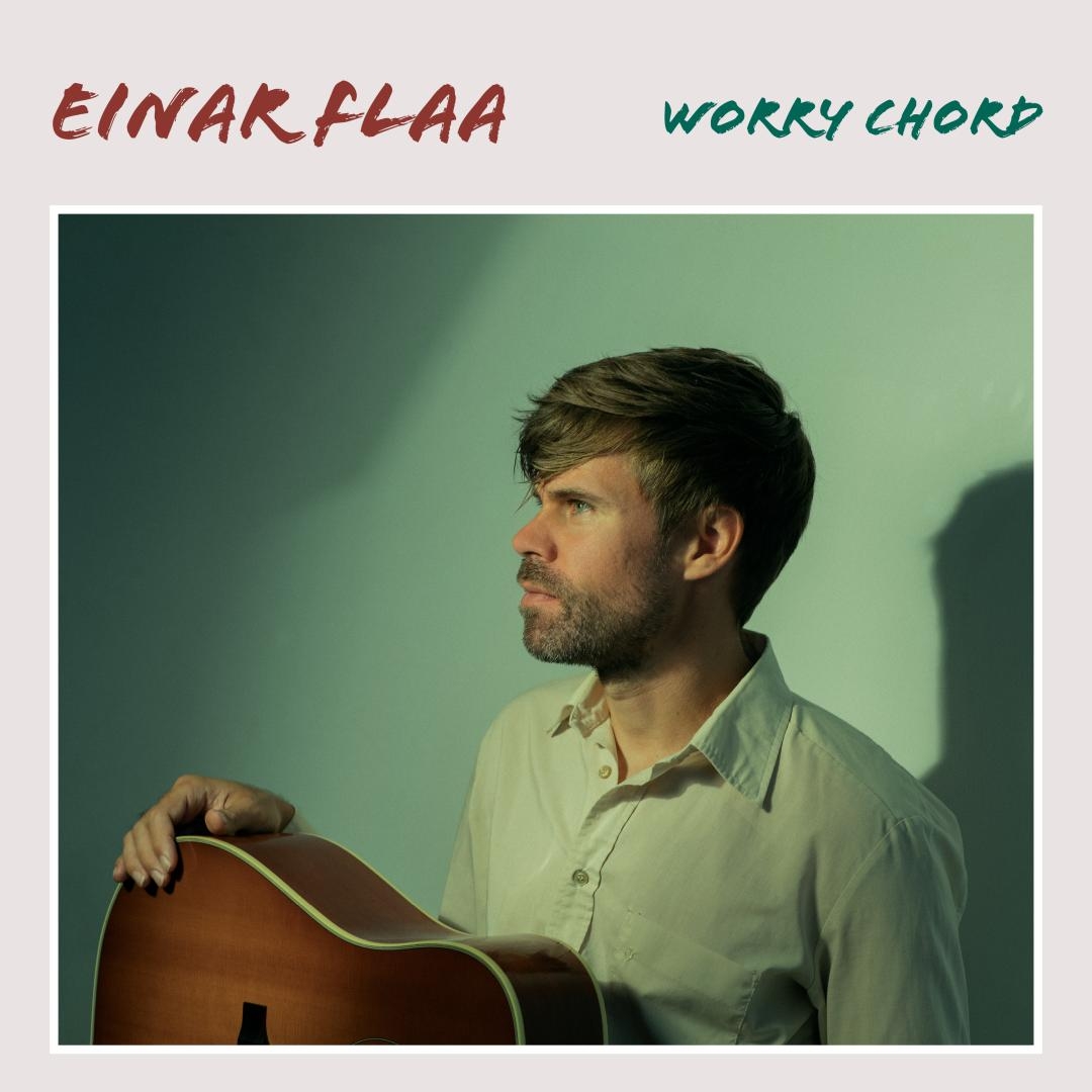 Einar Flaa - Worry Chord