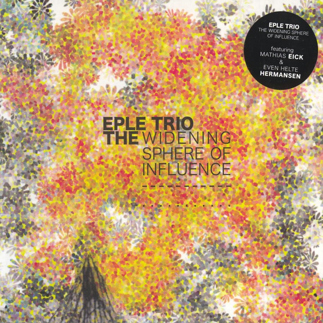 Eple Trio / The Widening Sphere of Influence